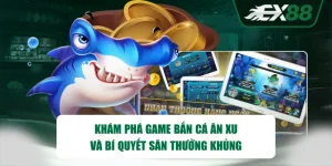 Khám Phá Game Bắn Cá Ăn Xu Và Bí Quyết Săn Thưởng Khủng